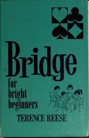 Cover of: Bridge for bright beginners. by Terence Reese