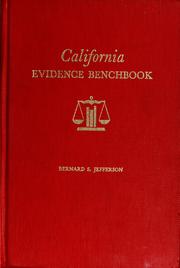 California evidence benchbook by Bernard S. Jefferson