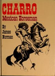 Cover of: Charro: Mexican horseman by Norman, James
