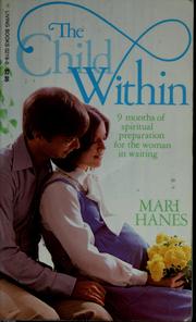 Cover of: The child within by Mari Hanes, Mari Hanes