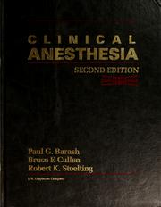 Clinical anesthesia by Paul G. Barash, Bruce F. Cullen, Robert K. Stoelting