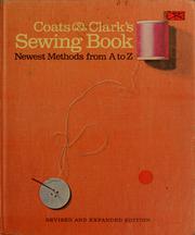 Cover of: Coats & Clark's sewing book: newest methods from A to Z.