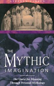 Cover of: The mythic imagination: the quest for meaning through personal mythology