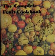 Cover of: The complete fruit cookbook. by Ann Chandonnet