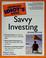 Cover of: The complete idiot's guide to savvy investing