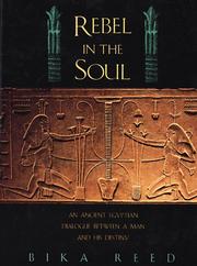 Cover of: Rebel in the Soul: An Ancient Egyptian Dialogue Between a Man and His Destiny
