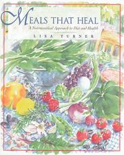 Cover of: Meals that heal: a nutraceutical approach to diet and health