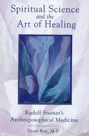 Cover of: Spiritual science and the art of healing: Rudolf Steiner's anthroposophical medicine