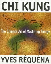 Cover of: Chi Kung: the Chinest art of mastering energy