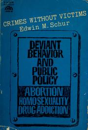Cover of: Crimes Without Victims: Deviant Behavior and Public Policy - Abortion, Homosexuality, Drug Addiction