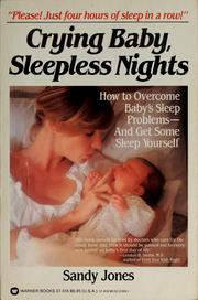 Cover of: Crying baby, sleepless nights by Sandy Jones
