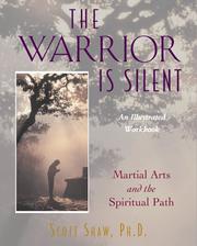 Cover of: The warrior is silent: martial arts and the spiritual path