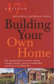 Cover of: Building Your Own Home by David Snell, Murray Armor