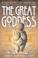 Cover of: The great goddess