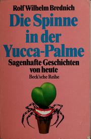 Cover of: Die Spinne in der Yucca-Palme by Rolf Wilhelm Brednich