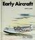 Cover of: Early Aircraft (Fact Finders)