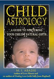 Cover of: Child astrology: a guide to nurturing your child's natural gifts