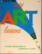 Cover of: Easy art lessons, K-6 by Tyyne Straatveit