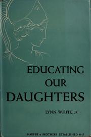 Cover of: Educating our daughters: a challenge to the colleges.