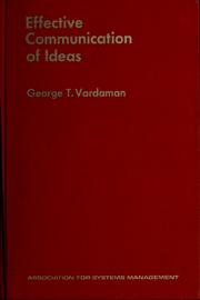 Cover of: Effective communication of ideas | George T. Vardaman