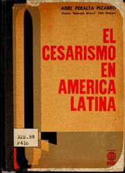 Cover of: El cesarismo en América Latina by Ariel Peralta Pizarro