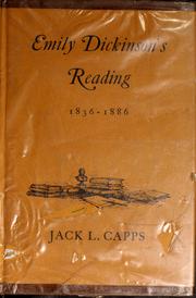 Emily Dickinson's reading, 1836-1886 by Jack L. Capps