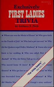 Exclusively first ladies trivia by Anthony Pitch