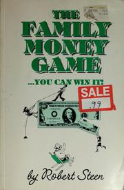 Cover of: The family money game: --you can win it!