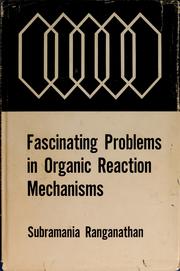 Fascinating problems in organic reaction mechanisms by Subramania Ranganathan