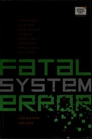 Cover of: Fatal system error: the hunt for the new crime lords who are bringing down the Internet