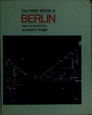 Cover of: The first book of Berlin by David C. Knight