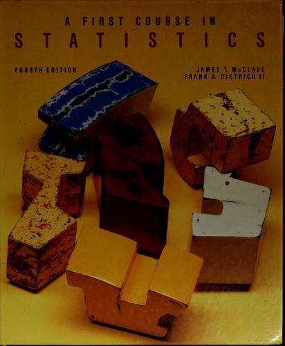 A first course in statistics by James T. McClave