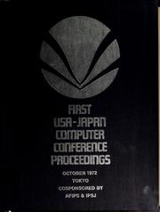 First USA-Japan Computer Conference proceedings by USA-Japan Computer Conference (1st 1972 Tokyo, Japan)