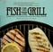 Cover of: Fish on the grill