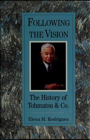 Cover of: Following the vision: the history of Tohmatsu & Co.