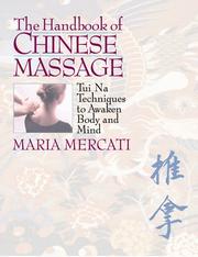 Cover of: The handbook of Chinese massage: Tui Na techniques to awaken body and mind