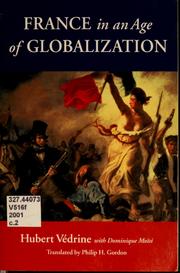 Cover of: France in an age of globalization by Hubert Védrine