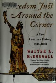 Cover of: Freedom just around the corner: a new American history, 1585-1828