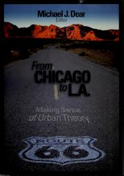 From Chicago to L.A. by M. J. Dear, J. Dallas Dishman