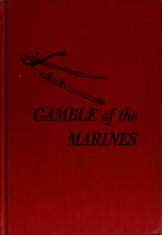 Cover of: Gamble of the Marines: a condensed revision for young readers from the original manuscript made by Mary Barrett.