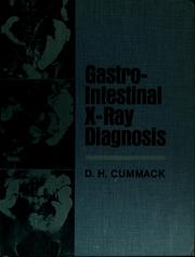 Cover of: Gastro-intestinal x-ray diagnosis by David Hunter Cummack