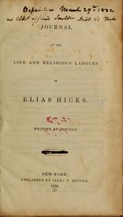 Cover of: Journal of the life and religious labours of Elias Hicks. by Elias Hicks, Elias Hicks