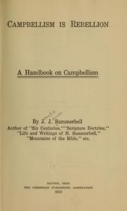 Cover of: Campbellism is rebellion: a handbook on Campbellism