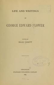 Cover of: Life and writings of George Edward Flower