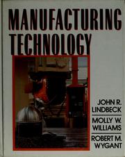 Cover of: Manufacturing technology by John Robert Lindbeck