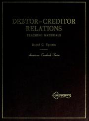 Cover of: Teaching materials on debtor-creditor relations by David G. Epstein