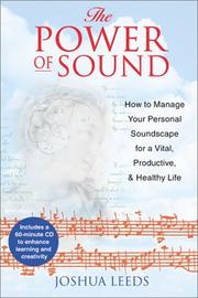 Cover of: The Power of Sound: How to Manage Your Personal Soundscape for a Vital, Productive, and Healthy Life