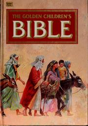 Cover of: The children's Bible: the Old Testament, the New Testament