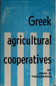 Greek agricultural cooperatives by John E. Tsouderos