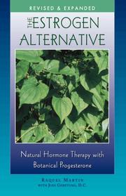 Cover of: The estrogen alternative: natural hormone therapy with botanical progesterone